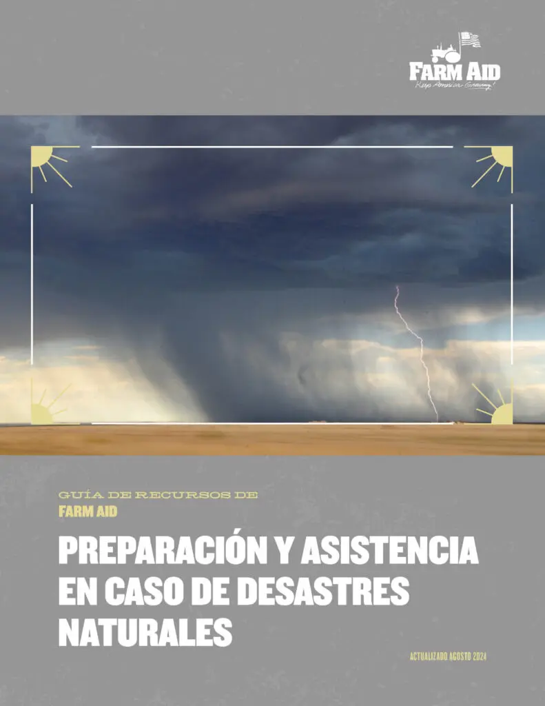 Guía De Recursos De Farm Aid Preparación Y Asistencia En Caso De Desastres Naturales