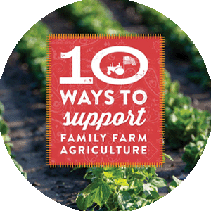 10 ways to support family farm agriculture