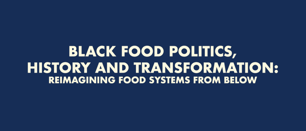 black food politics, history and transformation