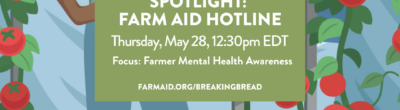 Breaking Bread: Spotlight – Farm Aid Hotline