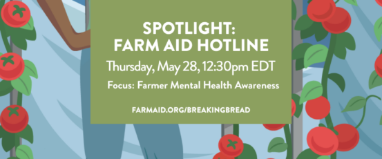 Breaking Bread: Farm Aid Hotline and Farmer Mental Health