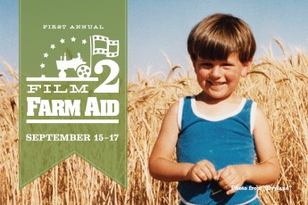 Join us for Film2FarmAid, Our First Film Festival!