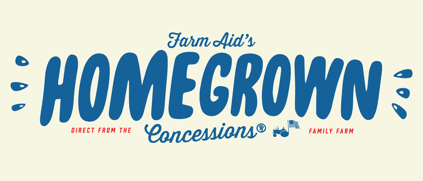 Farm Aid's HOMEGROWN Concessions - Direct from the Family Farm