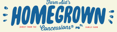 Farm Aid's HOMEGROWN Concessions - Direct from the Family Farm