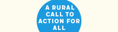 A Rural Call to Action for All