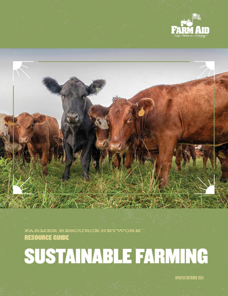 Farm Aid Resource Guide for Sustainable Farming