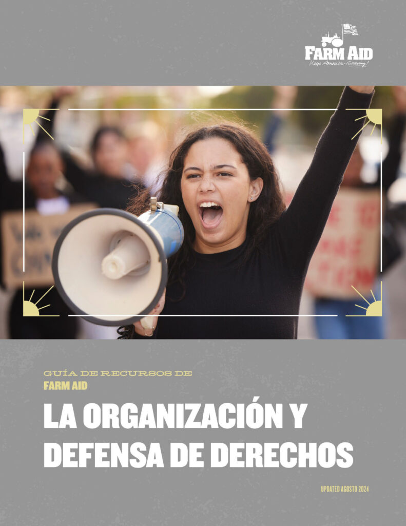 Guía De Recursos De Farm Aid La Organización Y Defensa De Derechos